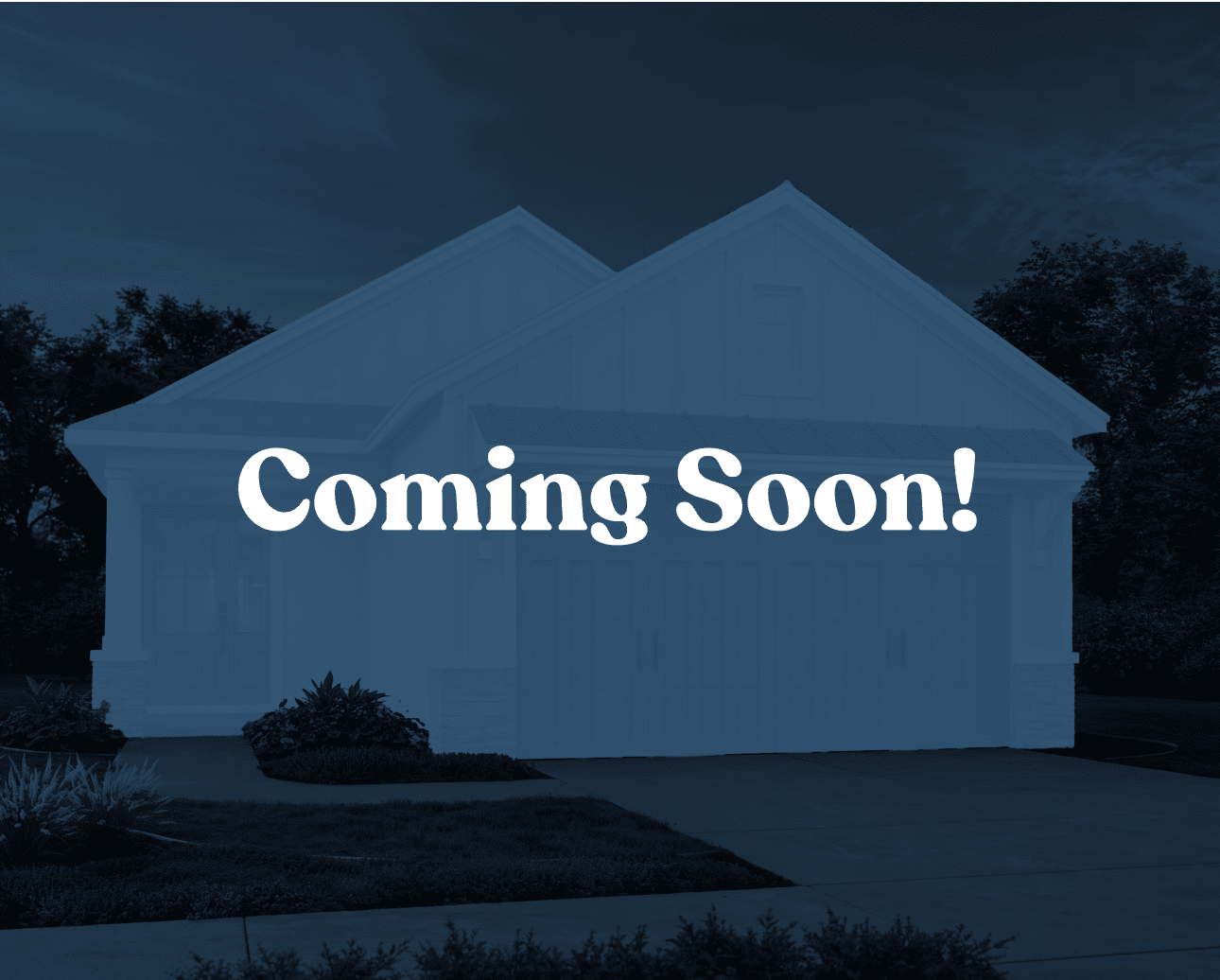 Single-family house exterior at dusk with front lawn and bold centered text reading "Coming Soon!"